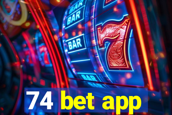 74 bet app